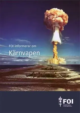 FOI informerar om Kärnvapen
